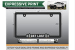 "Get Lost" - Raised License Plate Frame by Wonder Plate Frames™